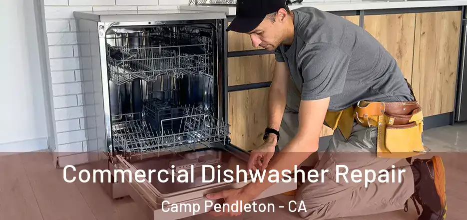 Commercial Dishwasher Repair Camp Pendleton - CA
