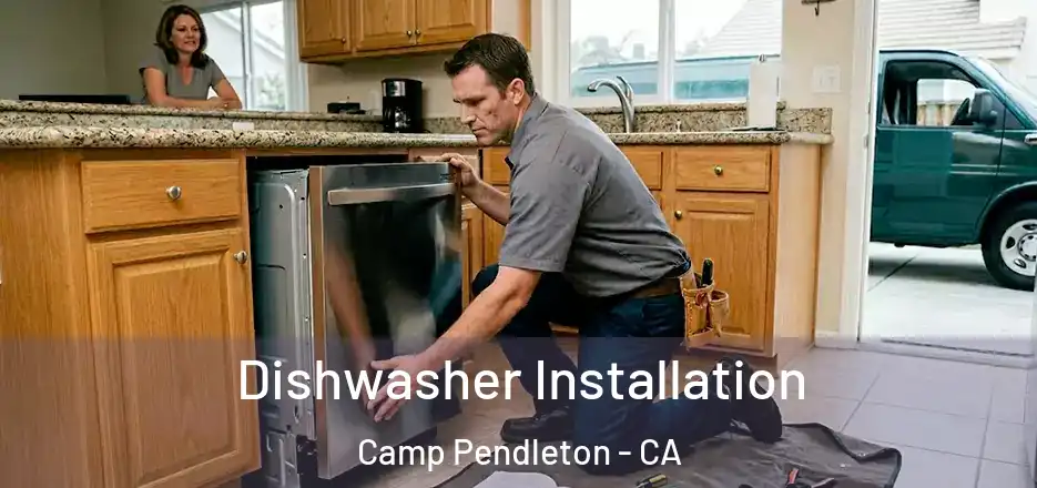 Dishwasher Installation Camp Pendleton - CA
