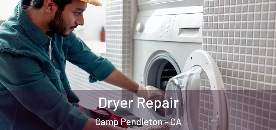 Dryer Repair Camp Pendleton - CA