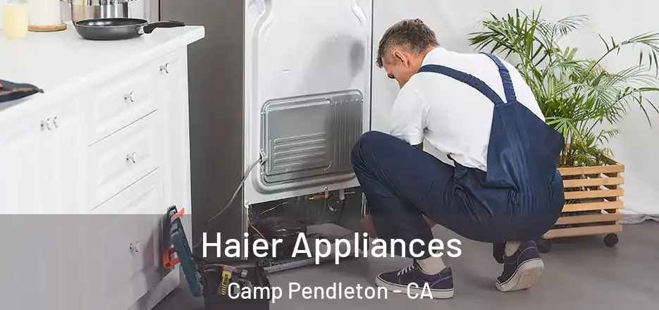  Haier Appliances Camp Pendleton - CA