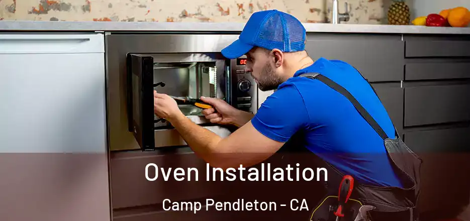 Oven Installation Camp Pendleton - CA