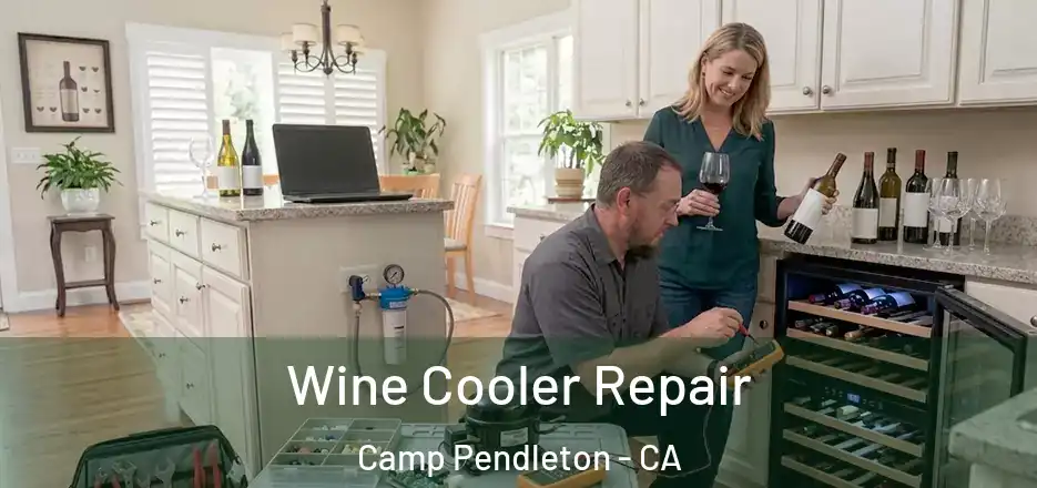 Wine Cooler Repair Camp Pendleton - CA